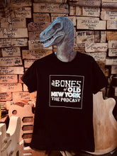 Load image into Gallery viewer, The Bones of Old New York Podcast Tee